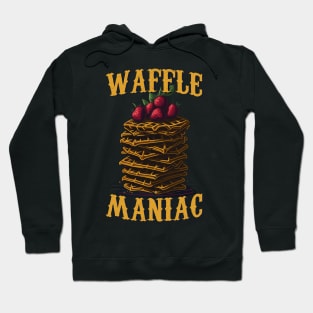Waffle Maniac Breakfast Desert Hoodie